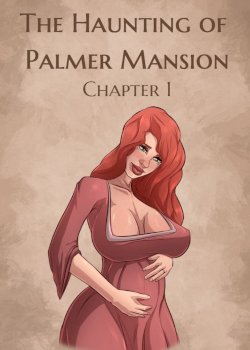 The Haunting Of The Palmer Mansion